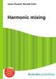 Harmonic mixing, Jesse Russell,Ronald Cohn 