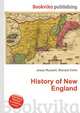 History of New England, Jesse Russell,Ronald Cohn 