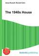 The 1940s House, Jesse Russell,Ronald Cohn 