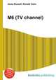 M6 (TV channel), Jesse Russell,Ronald Cohn 