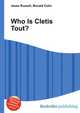 Who Is Cletis Tout?, Jesse Russell,Ronald Cohn 