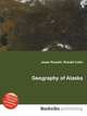 Geography of Alaska, Jesse Russell,Ronald Cohn 