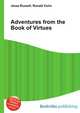 Adventures from the Book of Virtues, Jesse Russell,Ronald Cohn 