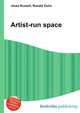 Artist-run space, Jesse Russell,Ronald Cohn 