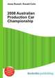 2008 Australian Production Car Championship, Jesse Russell,Ronald Cohn 