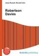 Robertson Davies, Jesse Russell,Ronald Cohn 