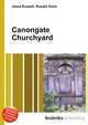 Canongate Churchyard, Jesse Russell,Ronald Cohn 