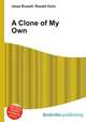 A Clone of My Own, Jesse Russell,Ronald Cohn 