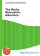 The Wacky Molestation Adventure, Jesse Russell,Ronald Cohn 