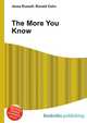 The More You Know, Jesse Russell,Ronald Cohn 