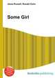 Some Girl, Jesse Russell,Ronald Cohn 