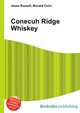 Conecuh Ridge Whiskey, Jesse Russell,Ronald Cohn 