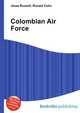 Colombian Air Force, Jesse Russell,Ronald Cohn 