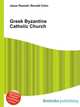 Greek Byzantine Catholic Church, Jesse Russell,Ronald Cohn 