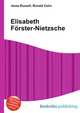 Elisabeth Forster-Nietzsche, Jesse Russell,Ronald Cohn 