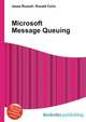 Microsoft Message Queuing, Jesse Russell,Ronald Cohn 