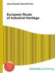 European Route of Industrial Heritage, Jesse Russell,Ronald Cohn 