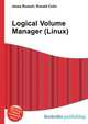 Logical Volume Manager (Linux), Jesse Russell,Ronald Cohn 