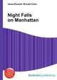 Night Falls on Manhattan, Jesse Russell,Ronald Cohn 