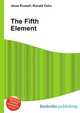 The Fifth Element, Jesse Russell,Ronald Cohn 