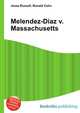 Melendez-Diaz v. Massachusetts, Jesse Russell,Ronald Cohn 