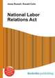 National Labor Relations Act, Jesse Russell,Ronald Cohn 