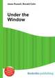 Under the Window, Jesse Russell,Ronald Cohn 