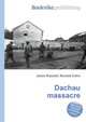 Dachau massacre, Jesse Russell,Ronald Cohn 