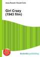 Girl Crazy (1943 film), Jesse Russell,Ronald Cohn 