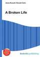 A Broken Life, Jesse Russell,Ronald Cohn 