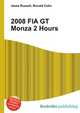 2008 FIA GT Monza 2 Hours, Jesse Russell,Ronald Cohn 