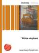 White elephant, Jesse Russell,Ronald Cohn 
