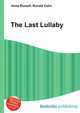 The Last Lullaby, Jesse Russell,Ronald Cohn 