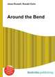 Around the Bend, Jesse Russell,Ronald Cohn 