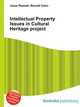 Intellectual Property Issues in Cultural Heritage project, Jesse Russell,Ronald Cohn 