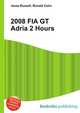 2008 FIA GT Adria 2 Hours, Jesse Russell,Ronald Cohn 