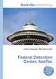 Federal Detention Center, SeaTac, Jesse Russell,Ronald Cohn 