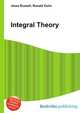 Integral Theory, Jesse Russell,Ronald Cohn 