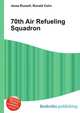70th Air Refueling Squadron, Jesse Russell,Ronald Cohn 