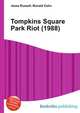 Tompkins Square Park Riot (1988), Jesse Russell,Ronald Cohn 