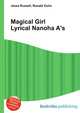 Magical Girl Lyrical Nanoha A's, Jesse Russell,Ronald Cohn 