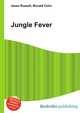 Jungle Fever, Jesse Russell,Ronald Cohn 