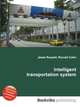 Intelligent transportation system, Jesse Russell,Ronald Cohn 