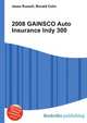 2008 GAINSCO Auto Insurance Indy 300, Jesse Russell,Ronald Cohn 