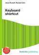 Keyboard shortcut, Jesse Russell,Ronald Cohn 
