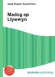 Madog ap Llywelyn, Jesse Russell,Ronald Cohn 