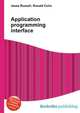 Application programming interface, Jesse Russell,Ronald Cohn 