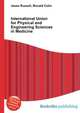 International Union for Physical and Engineering Sciences in Medicine, Jesse Russell,Ronald Cohn 
