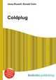Coldplug, Jesse Russell,Ronald Cohn 