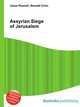 Assyrian Siege of Jerusalem, Jesse Russell,Ronald Cohn 